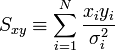 S_{xy} \equiv \sum_{i=1}^N \frac{x_iy_i}{\sigma_i^2}