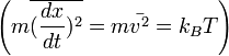 \left(m\overline{(\frac{dx}{dt})^{2}}=m\bar{v^{2}}=k_{B}T\right)