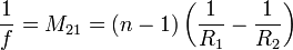 \frac{1}{f} = M_{21} = (n-1)\left( \frac{1}{R_1} - \frac{1}{R_2} \right)