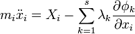 m_i \ddot{x}_i =  X_i - \sum_{k=1}^{s} \lambda_k \frac{\partial \phi_k}{\partial x_i}