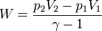 W=\frac{p_2 V_2 - p_1 V_1}{\gamma-1}
