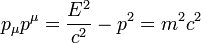 p_{\mu} p^{\mu} = \frac{E^2}{c^2} - p^2 = m^2 c^2