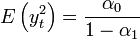 E \left(y_t^2 \right) = \frac{\alpha_0}{1-\alpha_1}