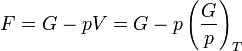 F=G-pV=G-p \left( \frac{G}{p} \right)_T