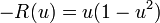 -R(u)=u(1-u^2)