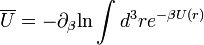 \overline{U} =-\partial_{\beta} \operatorname{ln} \int d^3r e^{-\beta U(r)}