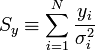 S_y \equiv \sum_{i=1}^N \frac{y_i}{\sigma_i^2}