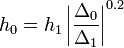 h_0 = h_1 \left | \frac{\Delta_0}{\Delta_1} \right | ^{0.2}