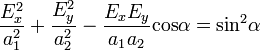 \frac{E_x^{2}}{a_1^{2}} + \frac{E_y^{2}}{a_2^{2}} - \frac{E_x E_y}{a_1 a_2} \operatorname{cos}\alpha = \operatorname{sin}^{2}\alpha