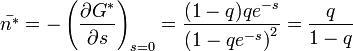 \bar{n^{*}}=-\left(\frac{\partial G^{*}}{\partial s}\right)_{s=0}=\frac{(1-q)qe^{-s}}{\left(1-qe^{-s}\right)^{2}}=\frac{q}{1-q}