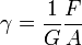 \gamma=\frac{1}{G}\frac{F}{A}