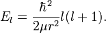 E_l = \frac{\hbar ^2}{2\mu r^2}l(l+1).