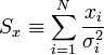 S_x \equiv \sum_{i=1}^N \frac{x_i}{\sigma_i^2}