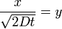 \frac{x}{\sqrt{2Dt}} = y