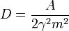D = \frac{A}{2\gamma^2 m^2}