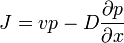 J=vp-D\frac{\partial p}{\partial x}