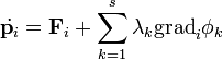 \dot{\mathbf{p}_i} = \mathbf{F}_i + \sum_{k=1}^{s} \lambda_k \operatorname{grad}_i \phi_k