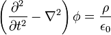 \left( \frac{\partial^2}{\partial t^2} - \nabla^2 \right) \phi = \frac{\rho}{\epsilon_0}