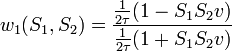 w_1(S_1,S_2) = \frac{\frac{1}{2\tau}(1-S_1S_2v)}{\frac{1}{2\tau}(1+S_1S_2v)}