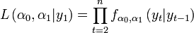 L\left(\alpha_0,\alpha_1|y_1\right) = \prod_{t=2}^n f_{\alpha_0,\alpha_1}\left(y_t|y_{t-1}\right)