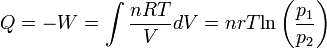 Q=-W= \int \frac{nRT}{V}dV  =nrT\operatorname{ln}\left( \frac{p_1}{p_2} \right)