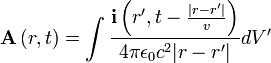  \mathbf{A}\left( r, t\right) =\int \frac{\mathbf{i}\left( r^{\prime}, t - \frac{|r-r^{\prime}|}{v}\right) }{4\pi \epsilon_0 c^2 |r - r^{\prime}|} dV^{\prime}