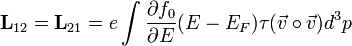 \mathbf{L}_{12} = \mathbf{L}_{21} = e \int \frac{\partial f_0}{\partial E} (E-E_F) \tau (\vec{v} \circ \vec{v}) d^3 p