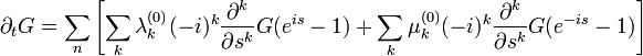 \partial_{t}G=\sum_{n}\left[\sum_{k}\lambda_{k}^{(0)}(-i)^{k}\frac{\partial^{k}}{\partial s^{k}}G(e^{is}-1)+\sum_{k}\mu_{k}^{(0)}(-i)^{k}\frac{\partial^{k}}{\partial s^{k}}G(e^{-is}-1)\right]