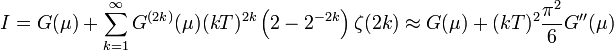 I = G(\mu) + \sum_{k=1}^{\infty} G^{(2k)} (\mu) (kT)^{2k} \left ( 2 - 2^{-2k} \right ) \zeta (2k) \approx G(\mu) + (kT)^2 \frac{\pi^2}{6} G^{\prime \prime} (\mu)