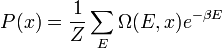 P(x) = \frac{1}{Z} \sum\limits_E \Omega(E,x) e^{-\beta E}