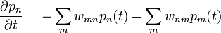 \frac{\partial p_n}{\partial t} = -\sum_{m}w_{m n}p_n(t) + \sum_{m}w_{n m}p_{m}(t)