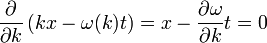 \frac{\partial}{\partial k}\left( kx-\omega(k)t\right)=x- \frac{\partial \omega}{\partial k}t = 0 