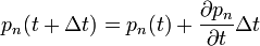p_{n}(t+\Delta t)=p_{n}(t)+\frac{\partial p_{n}}{\partial t}\Delta t
