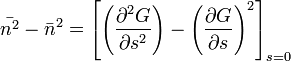 \bar{n^{2}}-\bar{n}^{2}=\left[\left(\frac{\partial^{2}G}{\partial s^{2}}\right)-\left(\frac{\partial G}{\partial s}\right)^{2}\right]_{s=0}
