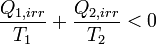 \frac{Q_{1,irr}}{T_1} + \frac{Q_{2,irr}}{T_2} < 0