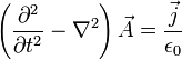 \left( \frac{\partial^2}{\partial t^2} - \nabla^2 \right) \vec{A} = \frac{\vec{j}}{\epsilon_0}