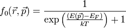 f_0(\vec{r}, \vec{p}) = \frac{1}{ \exp\left( \frac{(E(\vec{p}) - E_F)}{kT}\right) + 1 }