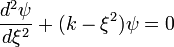 \frac{d^{2} \psi}{d \xi^{2}} + (k-\xi^{2}) \psi = 0 